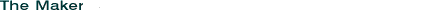 The Maker's Background